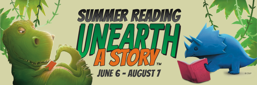 Summer Reading: Unearth a Story. June 6-August 7. Illustration of dinosaurs reading.